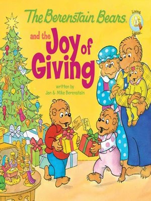 cover image of The Berenstain Bears and the Joy of Giving